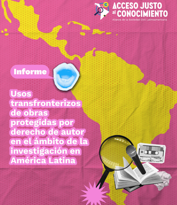 Informe sobre usos transfronterizos de obras protegidas por derechos de autor en América Latina